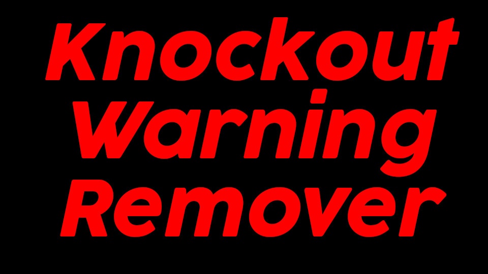 Knockout Warning Remover