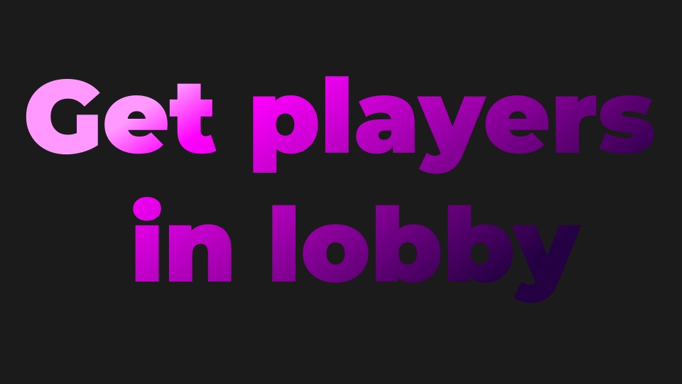 Get players in lobby