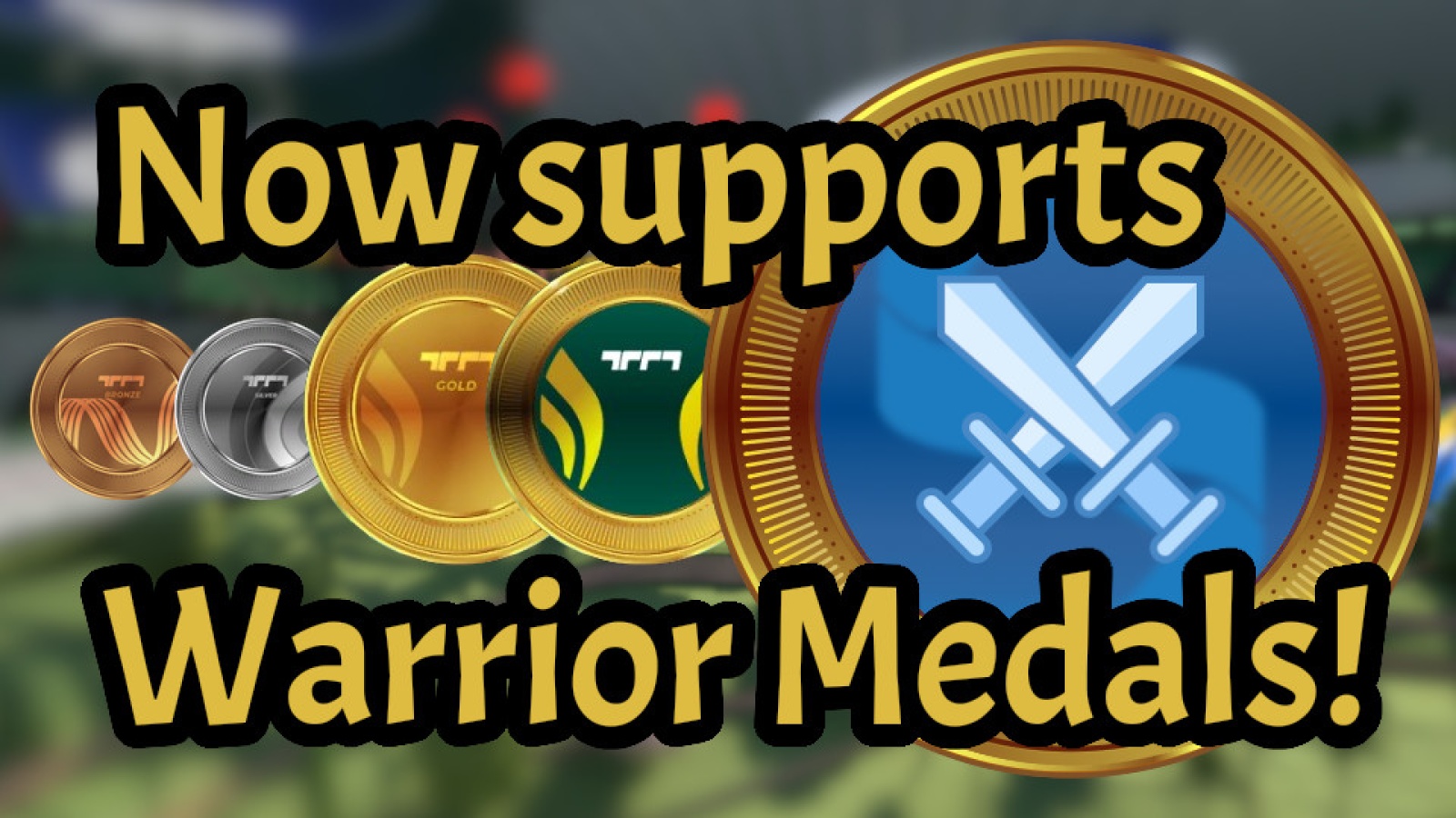 The text "Now supports Warrior Medals!" is visible in front of the 4 medals available in the base in-game, and a 5th large blue Warrior Medal, as seen in the Warrior Medals OpenPlanet plugin.