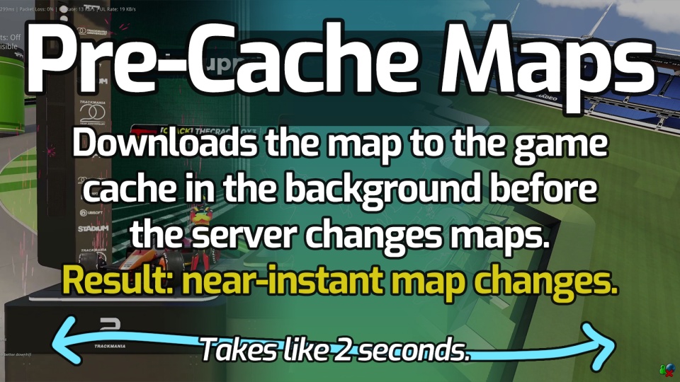 Pre-Cache Maps