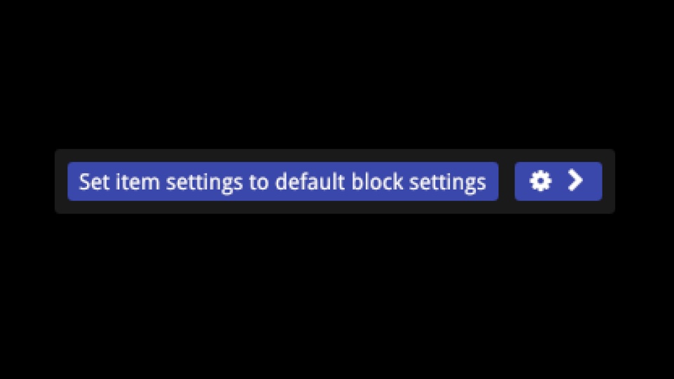 Set Item Settings To Default Block Settings